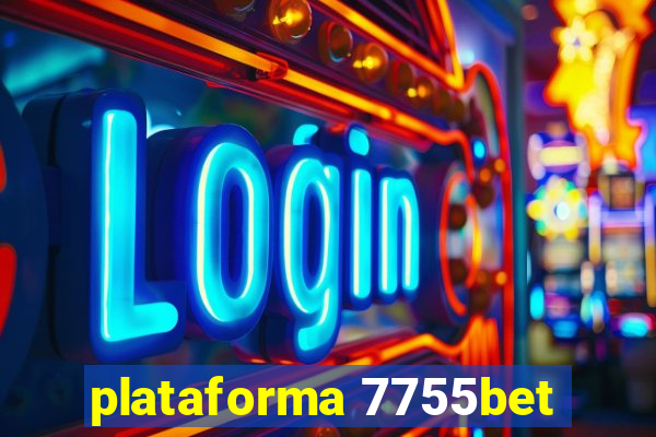 plataforma 7755bet